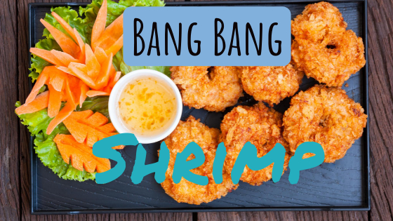 Wasdal Family Recipes - Bang Bang Shrimp
