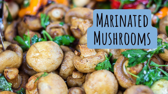 Marinated Mushrooms